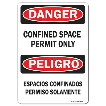 Signmission OSHA Danger Sign, Confined Space Permit Only Bilingual, 10in X 7in Aluminum, 10" W, 7" H, Landscape OS-DS-A-710-L-19303